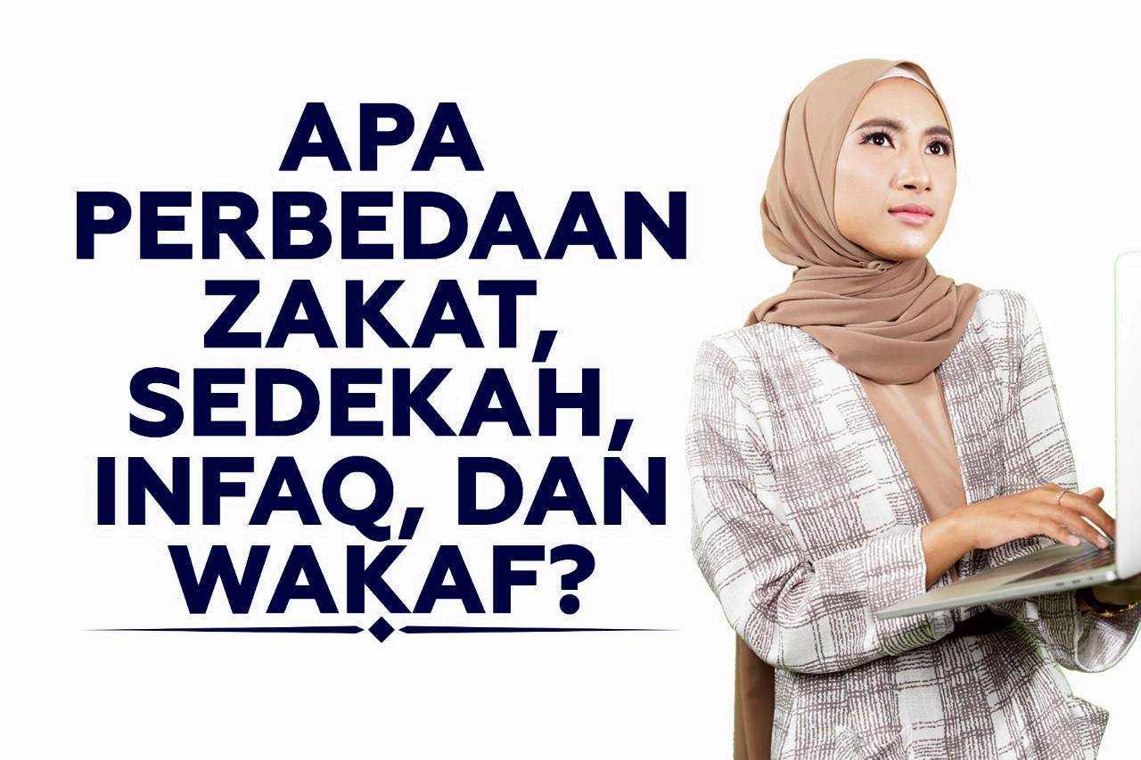 Jangan Tertukar Begini Perbedaan Zakat Infaq Sedekah Dan Wakaf